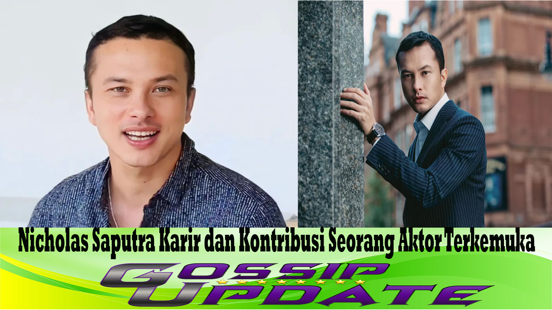 Nicholas Saputra Karir dan Kontribusi Seorang Aktor Terkemuka