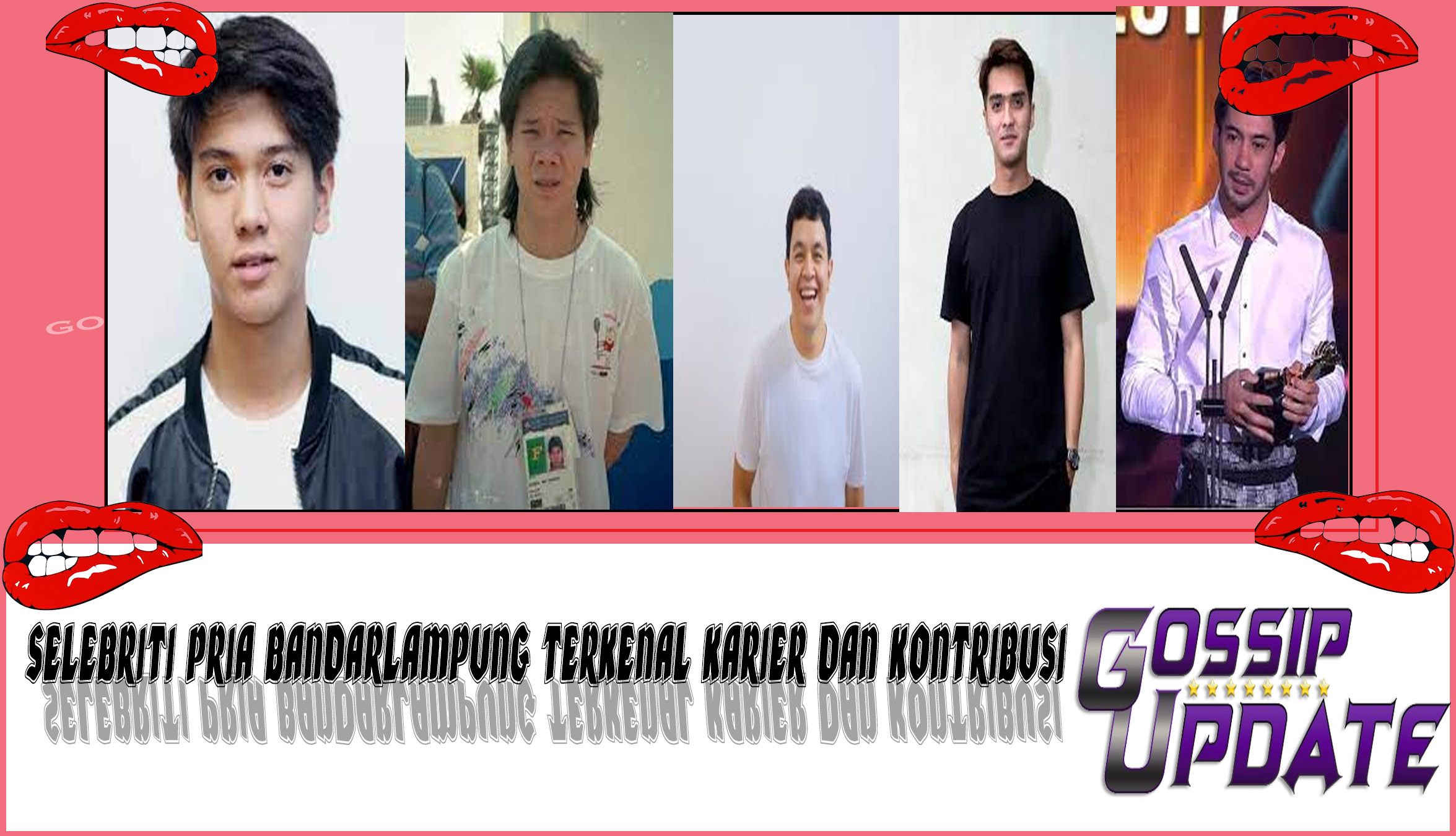 5 Selebriti Pria BandarLampung