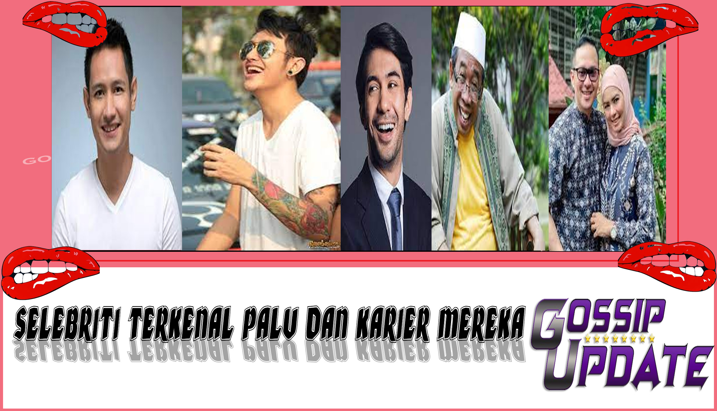 5 Selebriti Terkenal Palu