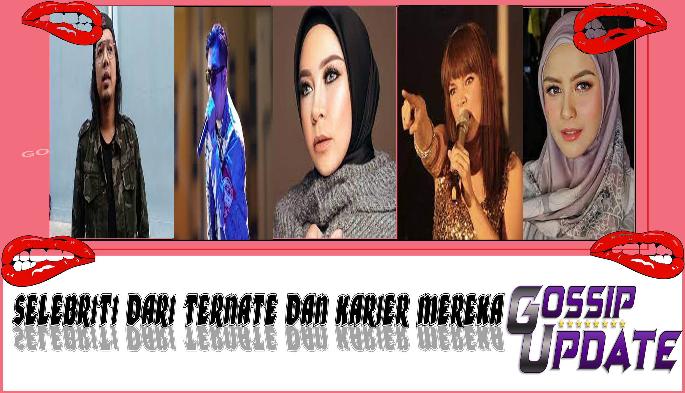 5 Selebriti dari Ternate