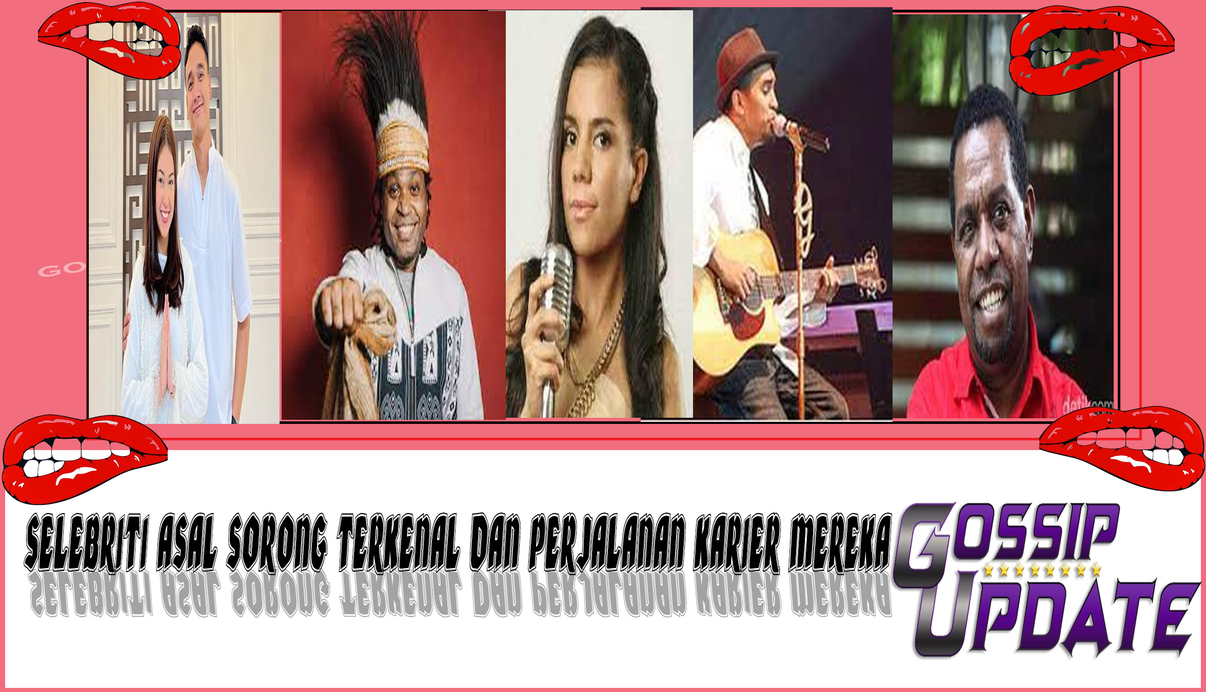 5 Selebriti Asal Sorong