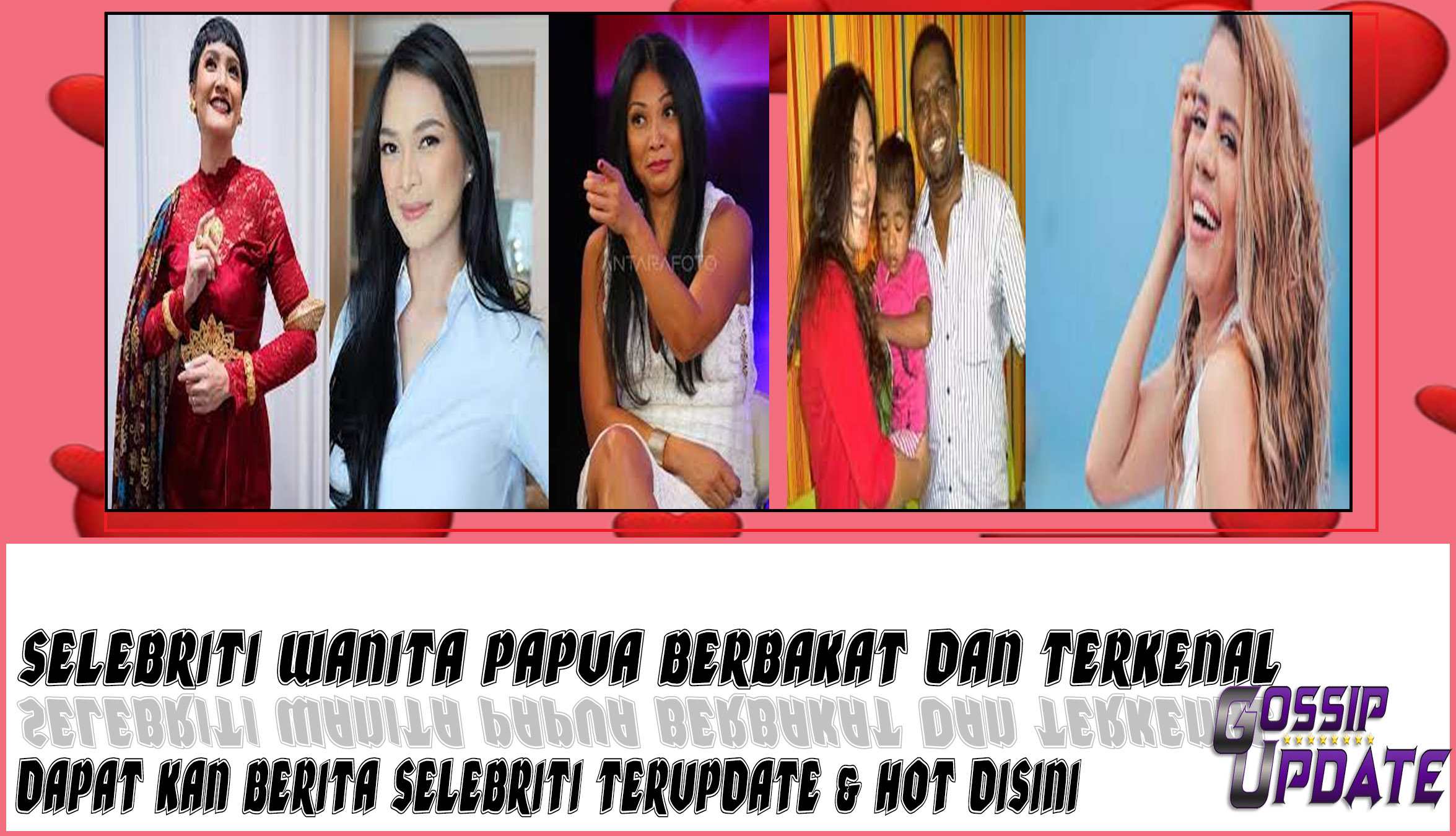 5 Selebriti Wanita Papua