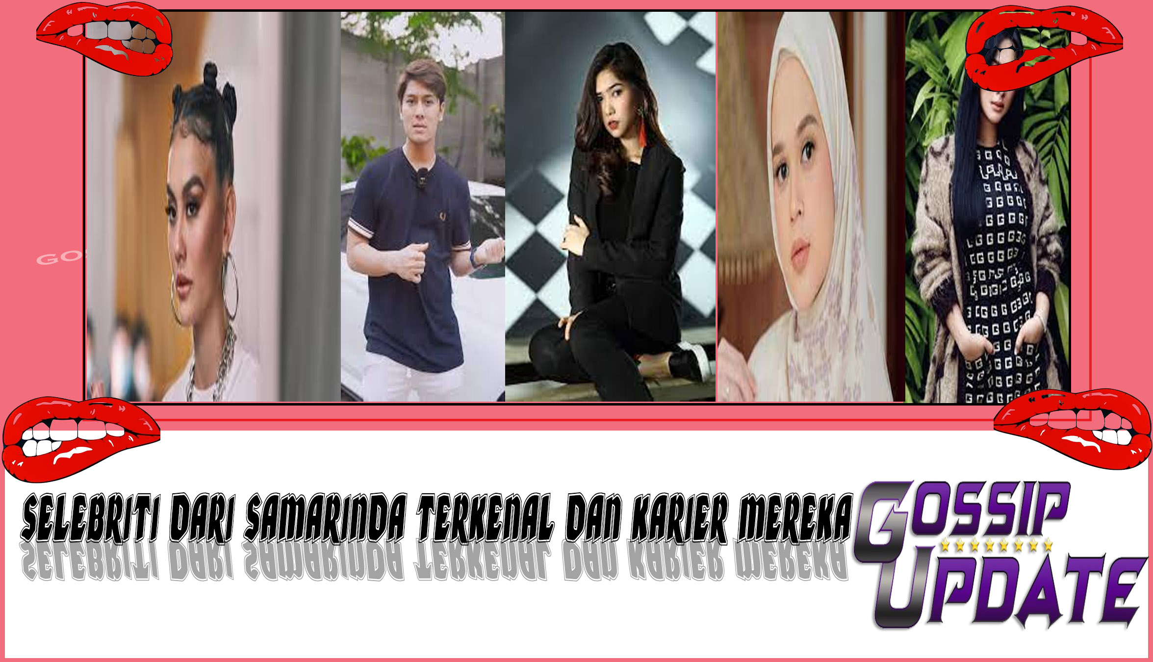 5 Selebriti dari Samarinda