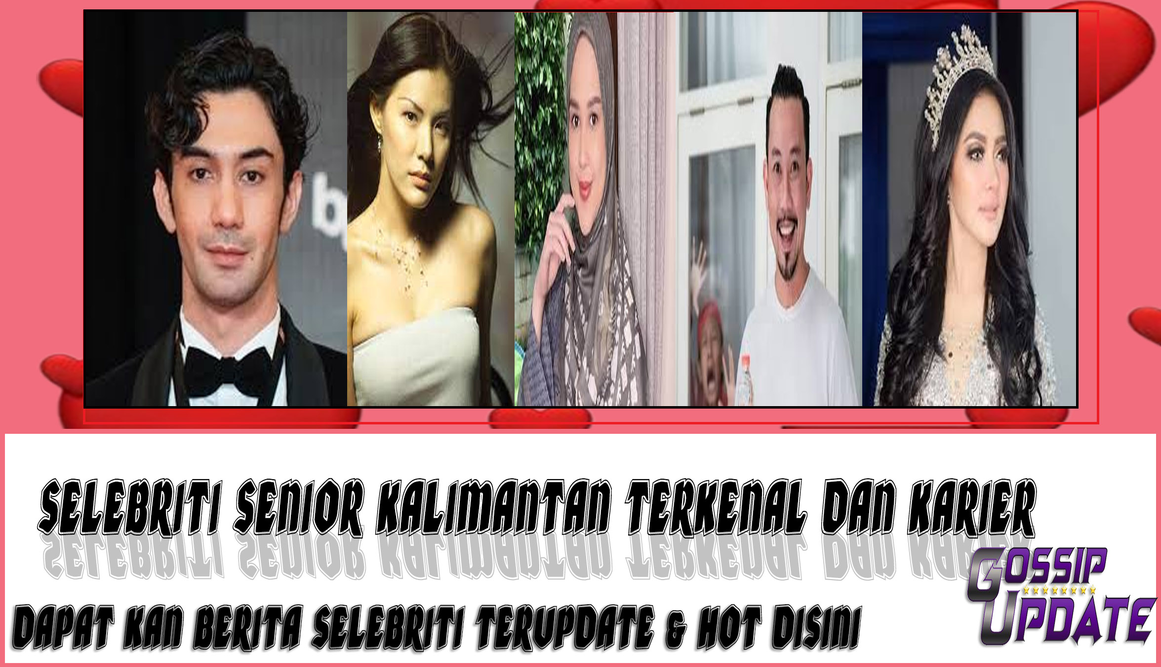 5 Selebriti Senior Kalimantan